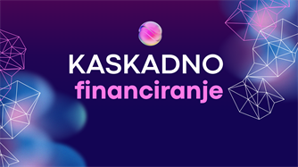 Kaskadno financiranje - najjednostavniji način za pristup europskim sredstvima