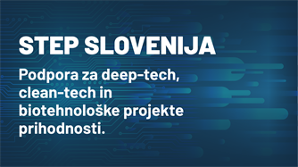 STEP – nova priložnost za projekte strateških tehnologij v Sloveniji